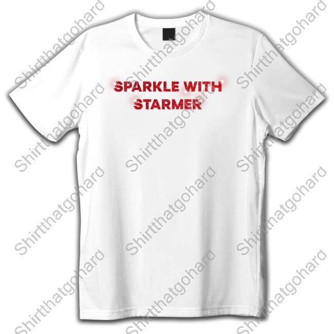 Sparkle With Starmer Shirt