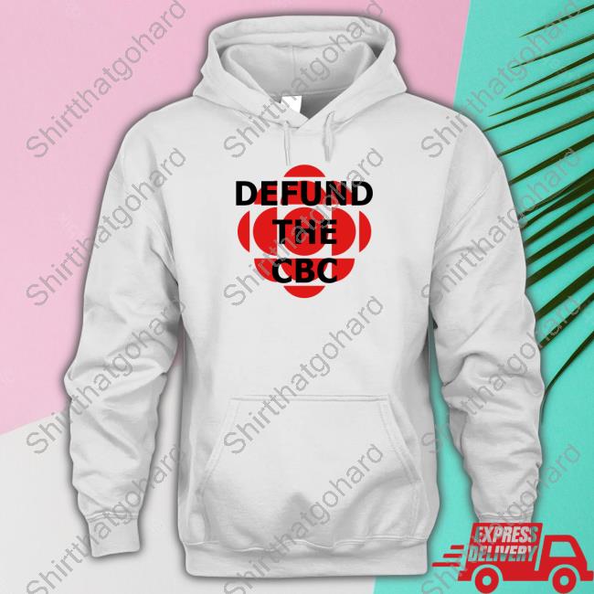 Defund The Cbc Shirts