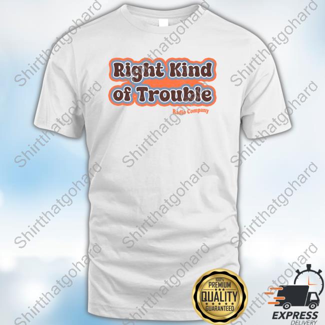 Radiocomusic Right Kind Of Trouble T-Shirt