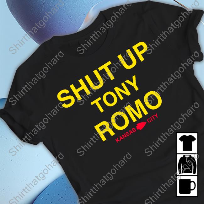 Official Shut Up Tony Romo Kansas City Shirt 2024