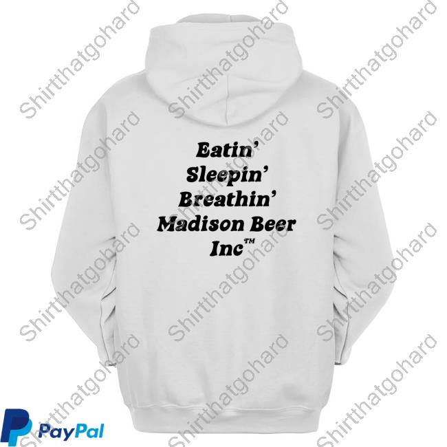 Official Eatin Sleeping Breathin Madison Beer Inc Crewneck Sweatshirt