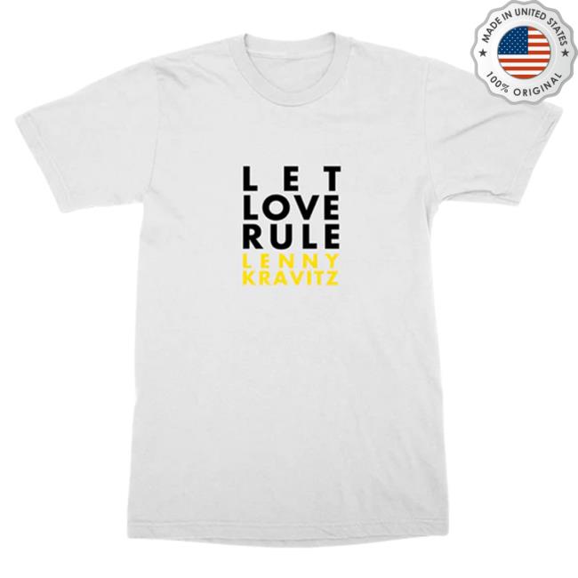 Official Lenny Kravitz Store Shop Let Love Rule White New Shirt Lenny Kravitz Apparel Clothing