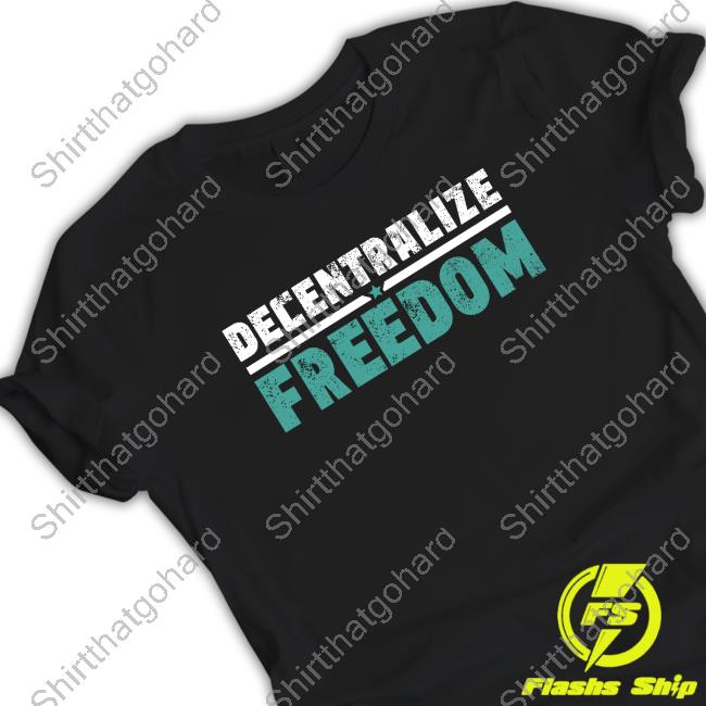 Official Decentralize Freedom T Shirts