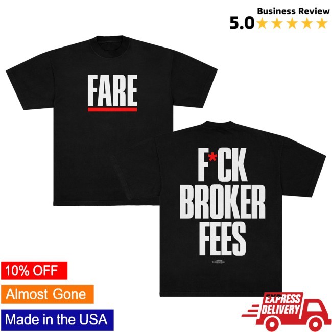Fare Fuck Broker Fees Tee
