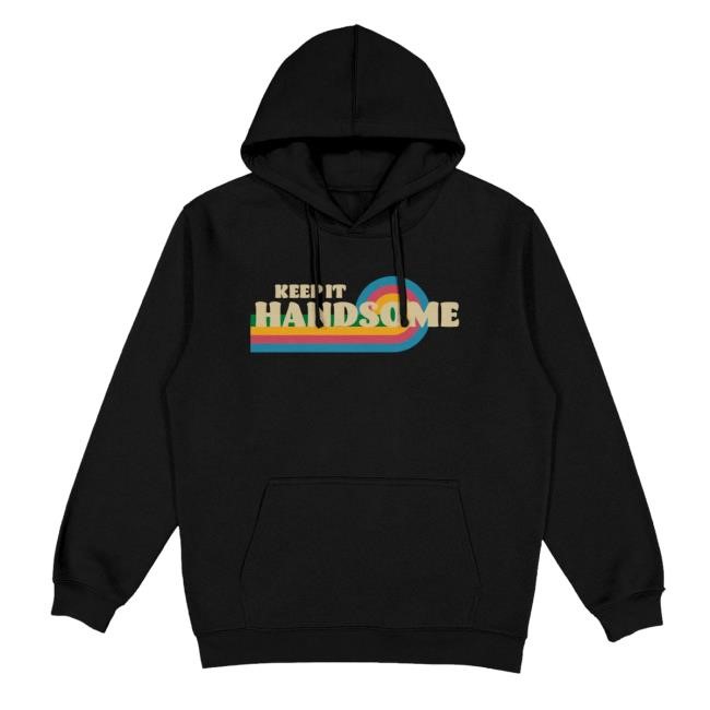 Keep It Handsome LS Hoodie Handsome Podcast Merch Shop