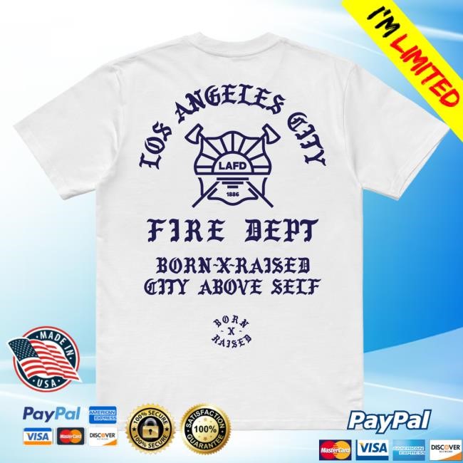 Official Born X Raised Merch Store Shop Born X Raised + Lafd City Above Self T Shirt: White BornxRaised