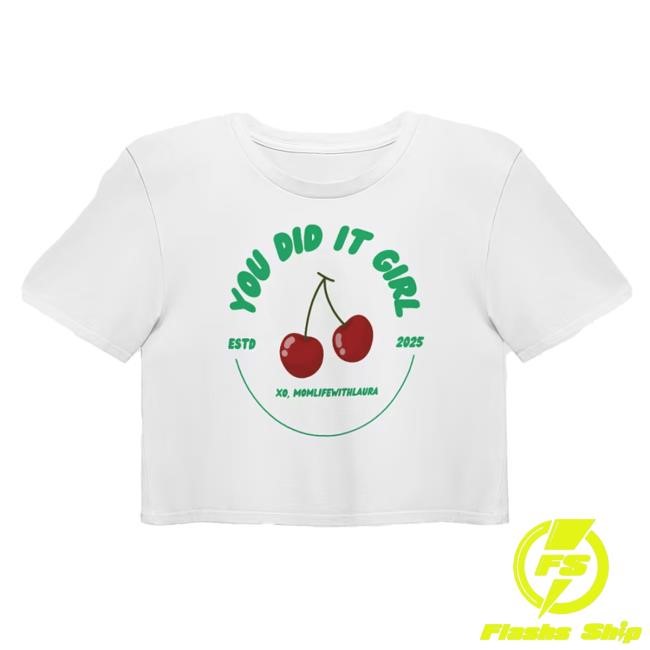 Official Momlifewithlaura You Did It Girl Cherries Cropped Shirts - Green/White