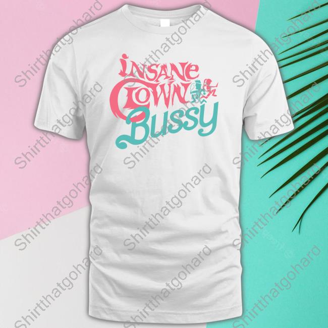 Official Effylives Merch Insane Clown Bussy Tee Shirt White