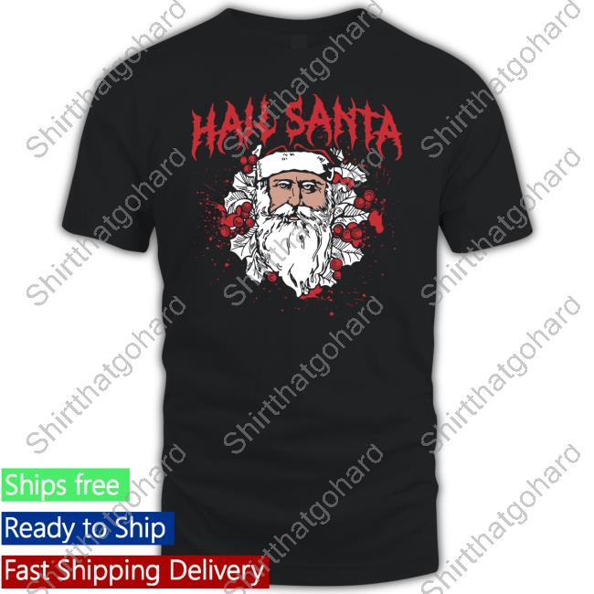 Official Shitheadsteve Merch Hail Santa Sweatshirt