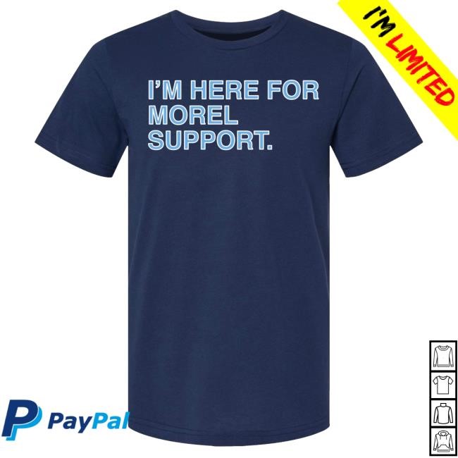 Obvious Shirts I'm Here For Morel Support T Shirt