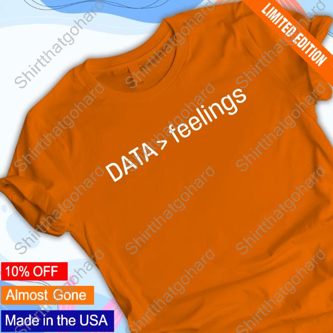 Data>Feelings Tee