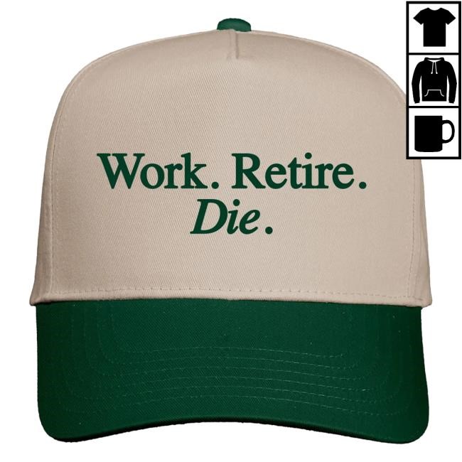 Official Almost Friday Shop Almost Friday Work Retire Die Snapback Cap